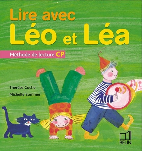 Lire avec Léo et Léa Méthode de lecture CP
