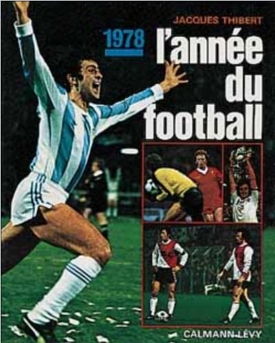 L'ANNEE DU FOOTBALL 1978. Volume 6