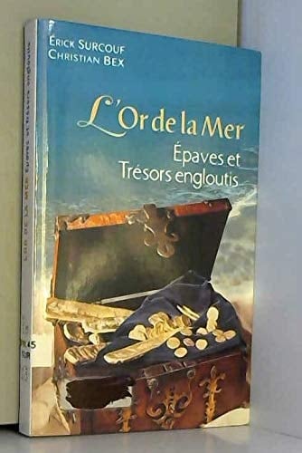 L'or de la mer épaves et trésors engloutis