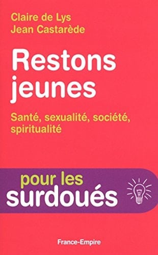 Restons jeunes santé, sexualité, société, spiritualité