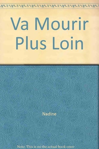 Va Mourir Plus Loin