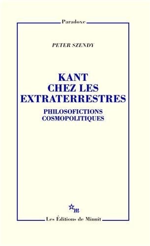 Kant chez les extraterrestres philosofictions cosmopolitiques