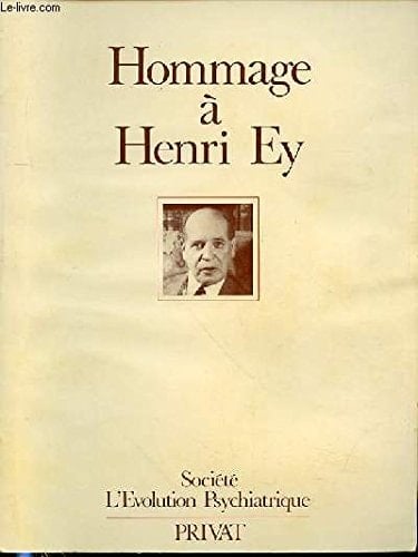 Hommage à Henri Ey 1900-1977