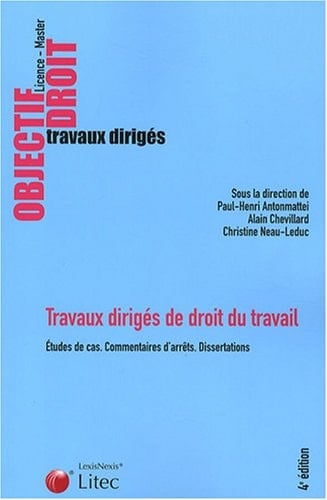 Travaux dirigés de droit du travail études de cas, commentaires d'arrêts, dissertations