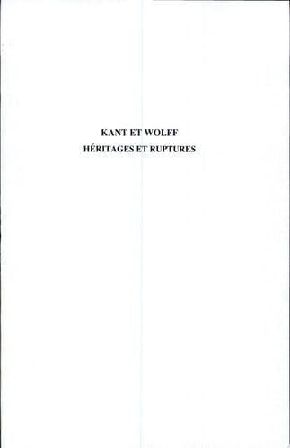 Kant et Wolff héritages et ruptures