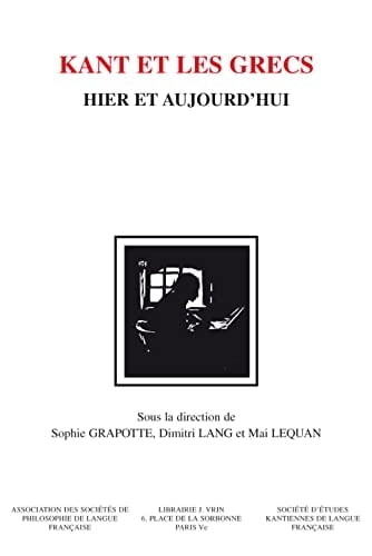 Kant et les Grecs hier et aujourd'hui