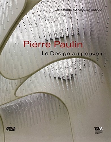Pierre Paulin le design au pouvoir