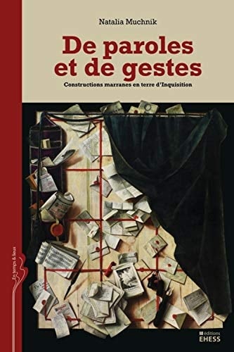 De paroles et de gestes constructions marranes en terre d'Inquisition