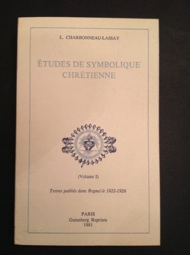 Etudes de symbolique chrétienne: Textes publiés dans Regnabit 1922-1926
