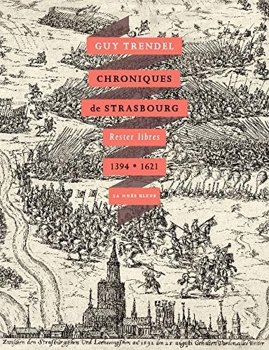 Chroniques de Strasbourg rester libres, 1394-1621