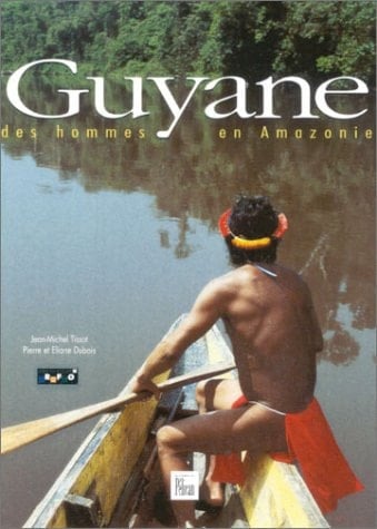 Guyane des hommes en Amazonie