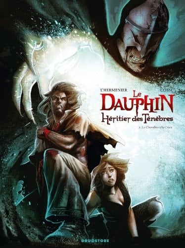 Le Dauphin, Héritier Des Ténèbres - Tome 02 Le Chevalier À La Croix
