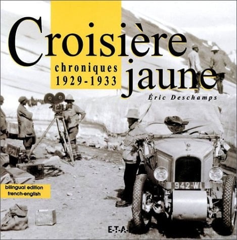 La Croisière jaune chroniques, 1929-1933