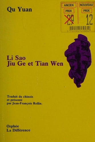 Li Sao, précédé de Jiu Ge et suivi de: Tian Wen