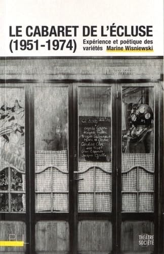 Le Cabaret de l'Écluse (1951-1974): Expérience et poétique des variétés