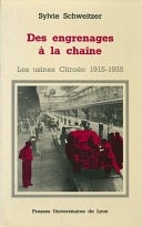 Des engrenages à la chaîne Les usines Citroën (1915-1935)