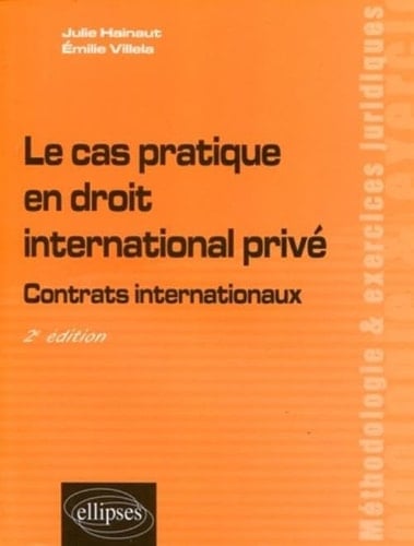 Le cas pratique en droit international privé contrats internationaux