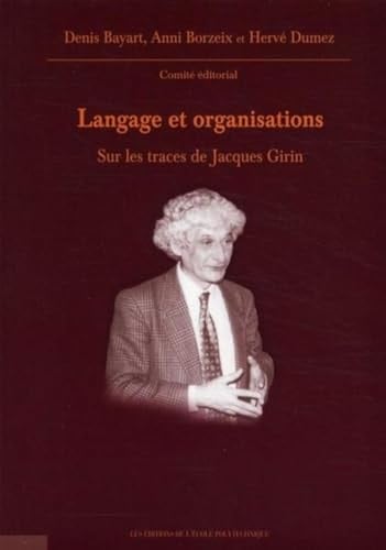 Langage et organisations sur les traces de Jacques Girin