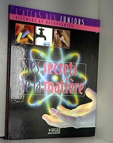 Les secrets de la matière