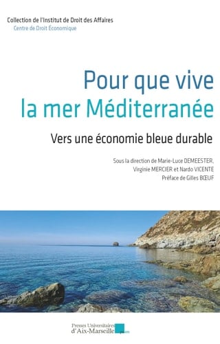 Pour que vive la mer Méditerranée Vers une économie bleue durable