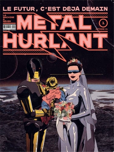 Métal Hurlant - Le Futur c'est déjà demain