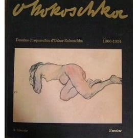 OSKAR KOKOSCHKA : DESSINS ET AQUARELLES 1906-1924