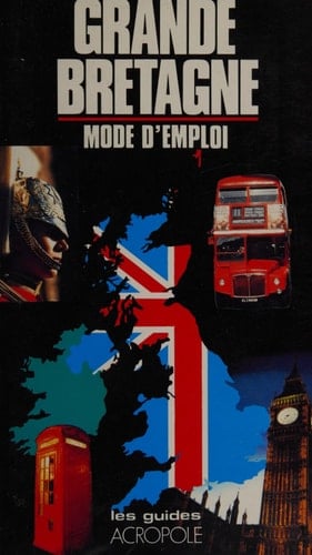 Grande-Bretagne, mode d'emploi