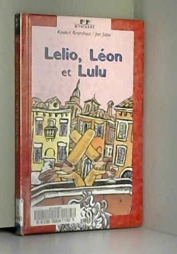 Lelio, Léon et Lulu