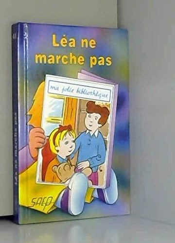 Léa ne marche pas