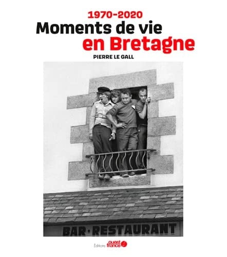 Moments de vie en Bretagne 1970-2020