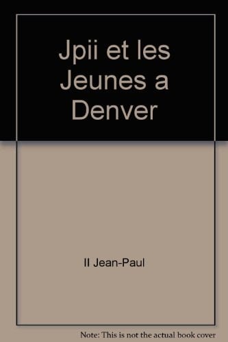 Jean Paul II et les Jeunes à Denver 13-16 août 1993 VIIIe Journée mondiale dela Jeunesse
