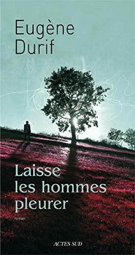 Laisse les hommes pleurer