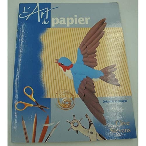 L'art du papier origamis et pliages