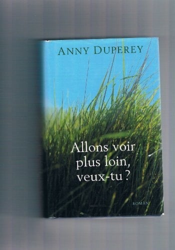 Allons voir plus loin, veux-tu?
