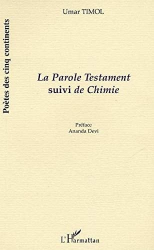 La parole testament suivi de Chimie