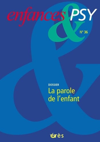 La parole de l'enfant : [dossier]
