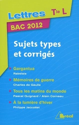 Lettres Tle L - Sujets types et corrigés