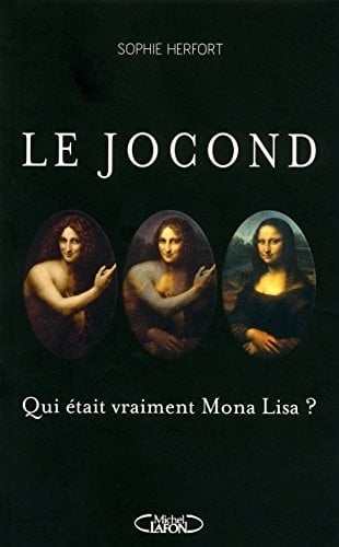 Le Jocond qui était vraiment Mona Lisa?