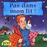 Pas dans mon lit!