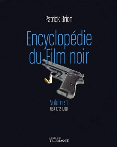 Le film noir: USA 1912-1960