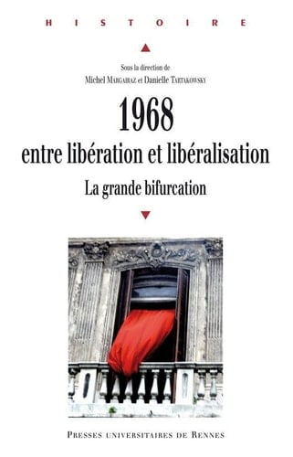 1968, entre libération et libéralisation - La grande bifurcation