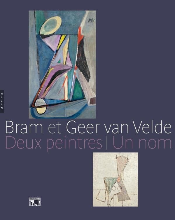 Bram et Geer van Velde deux peintres - un nom : [exposition], Musée des Beaux-arts de Lyon, [du 17 avri au 19 juillet 2010]