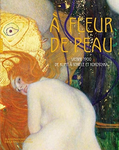 À fleur de peau Vienne 1900, de Klimt à Schiele et Kokoschka