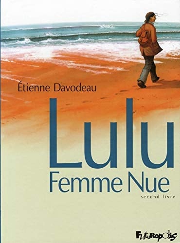 Lulu femme nue un récit en deux volumes. Premier livre