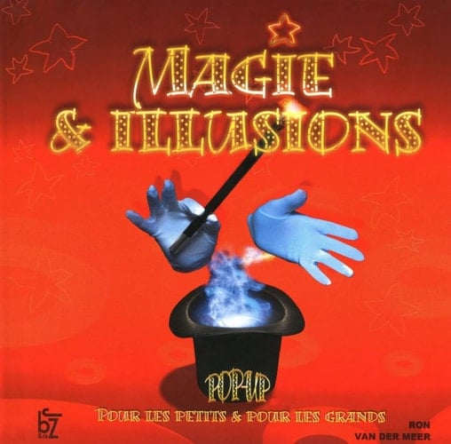 Magie et illusions Pour les petits et pour les grands