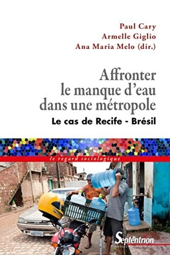 Affronter le manque d'eau dans une métropole le cas de Recife, Brésil