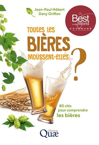 TOUTES LES BIERES MOUSSENT-ELLES?;80 CLES POUR COMPRENDRE LES BIERES