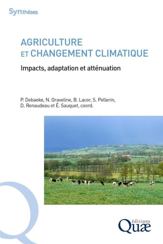 Agriculture et changement climatique Impacts, adaptation et atténuation