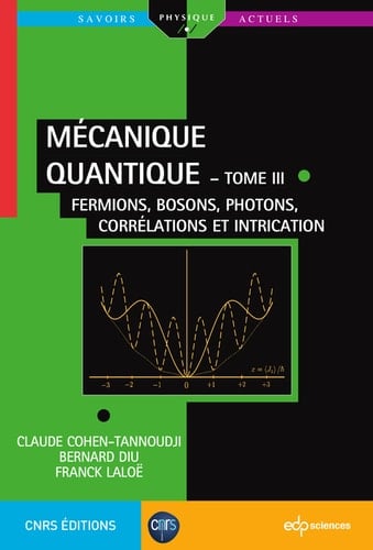 Mécanique quantique - Tome III Fermions, bosons, photons, corrélations et intrication
