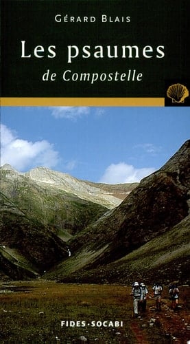 Les psaumes de Compostelle que le chemin te fasse du bien!